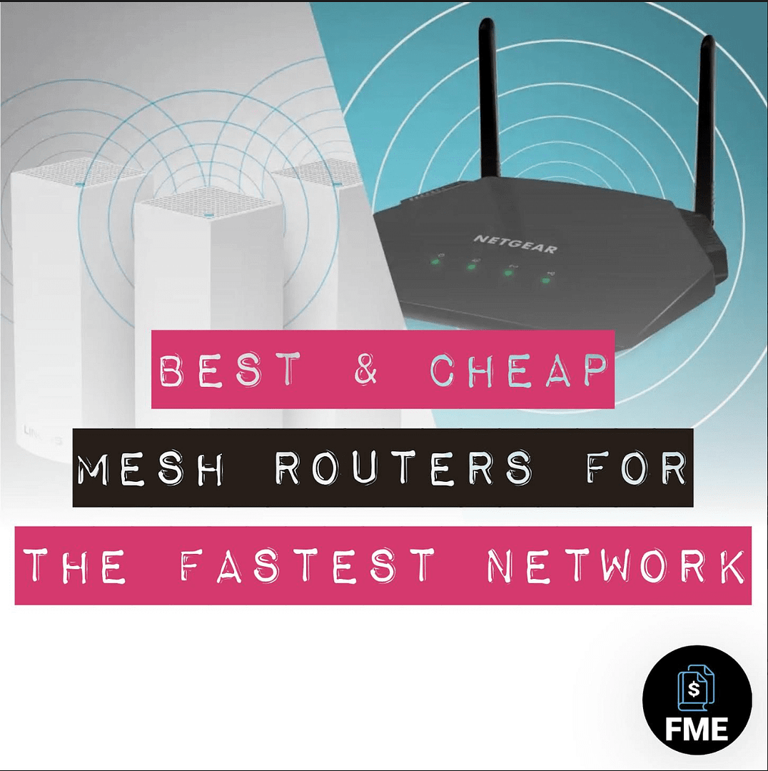 7 best cheap mesh routers for a fast and reliable network