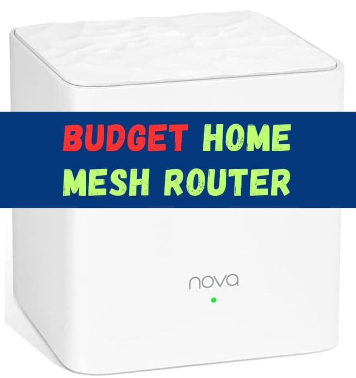 7 Best Cheap Mesh Routers For the Fastest Network (Reliable)