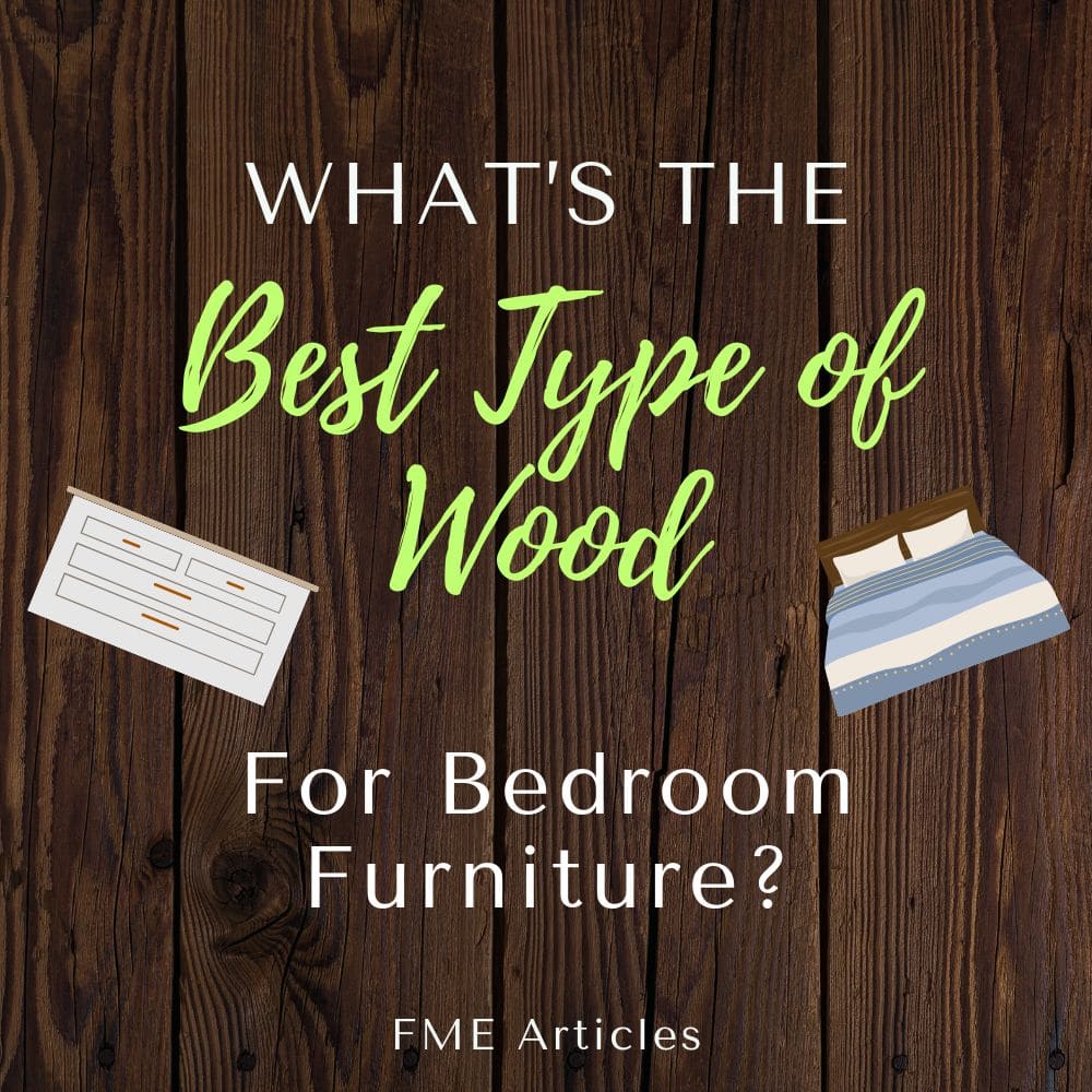 Article cover image saying "what's the best type of wood for bedroom furniture"
