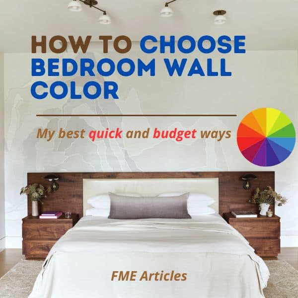 How to choose bedroom wall color using my best quick and budget ways