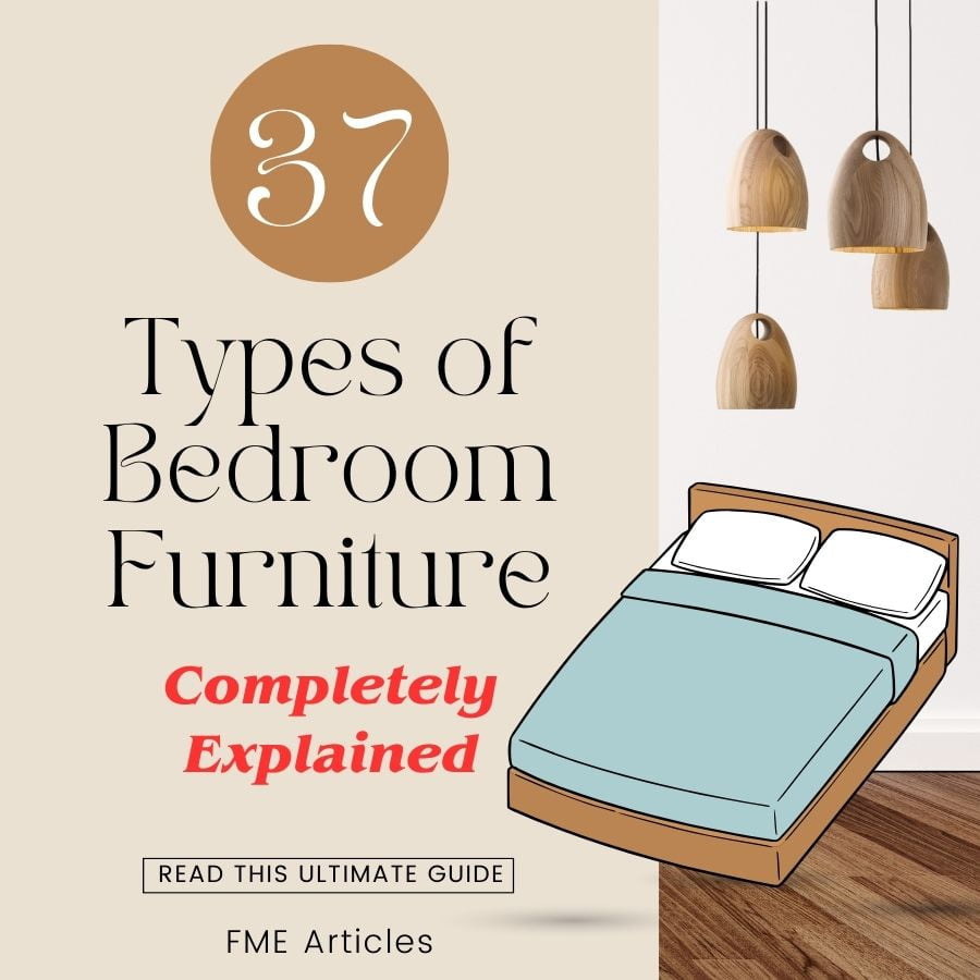 37 different types of bedroom furniture completely explained in this ultimate guide